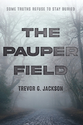 The Pauper Field - Trevor Jackson