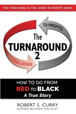 The Turnaround 2 - Robert S Curry