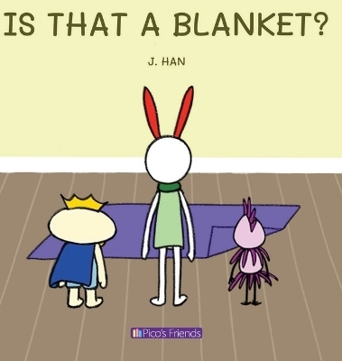 Is That a Blanket? - J Han