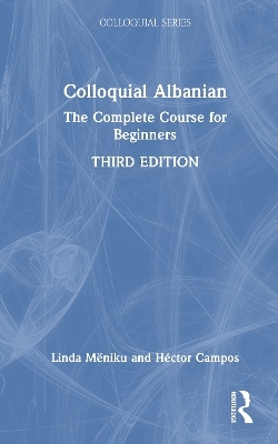 Colloquial Albanian - Linda M&euml;niku, H&eacute;ctor Campos