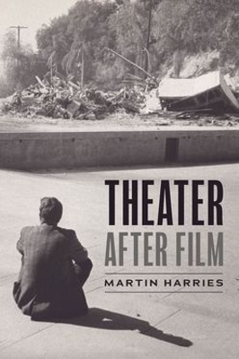 Theater after Film - Professor Martin Harries