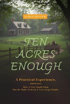 Ten Acres Enough