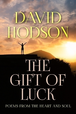 The Gift of Luck - David James Hodson