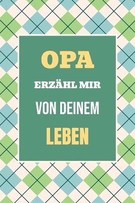 Opa, erzähl mir von deinem Leben