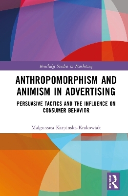 Anthropomorphism and Animism in Advertising - Małgorzata Karpińska-Krakowiak