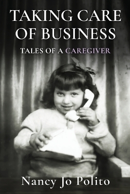 Taking Care of Business - Nancy Jo Polito