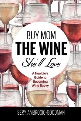Buy Mom The Wine She'll Love