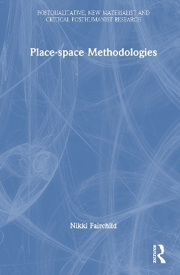Place-space Methodologies