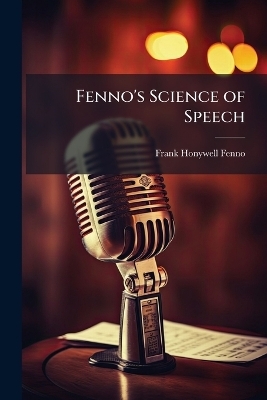 Fenno's Science of Speech