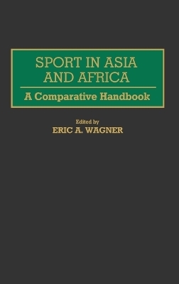 Sport in Asia and Africa - Eric A. Wagner