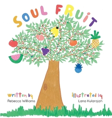 Soul Fruit - Rebecca Williams