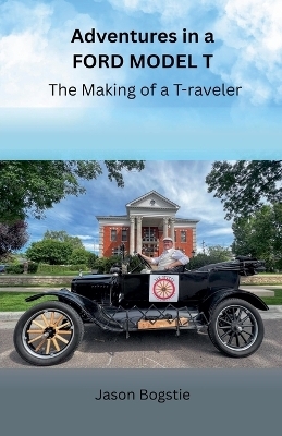 Adventures in a Ford Model T