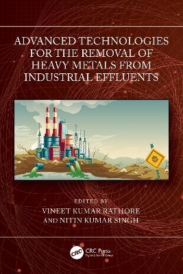 Advanced Technologies for the Removal of Heavy Metals from Industrial Effluents - 