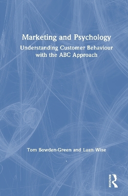 Marketing and Psychology - Tom Bowden-Green, Luan Wise