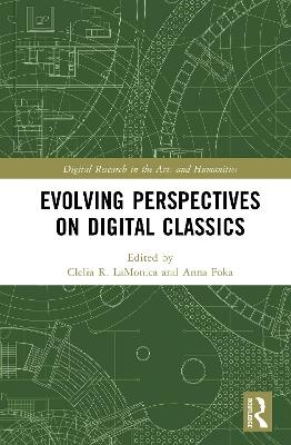 Evolving Perspectives on Digital Classics - 