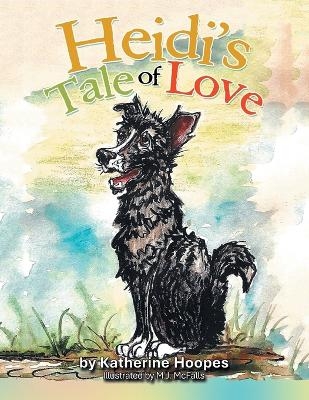 Heidi's Tale of Love - Katherine Hoopes