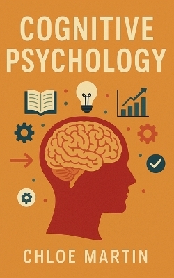 Cognitive Psychology - Chloe Martin