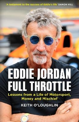 EDDIE JORDAN: FULL THROTTLE - Keith O'Loughlin