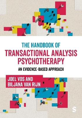 The Handbook of Transactional Analysis Psychotherapy - Joel Vos, Biljana van Rijn