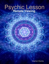 Psychic Lesson: Remote Viewing -  Stephen Ebanks