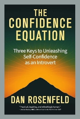 The Confidence Equation - Dan Rosenfeld