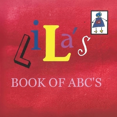Lila's Book Of ABC's - Debra Norby