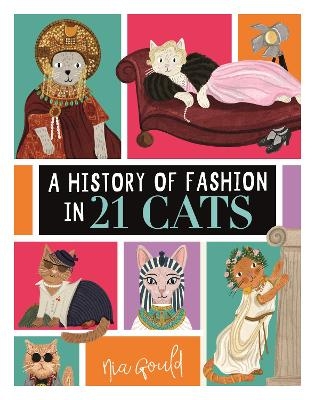 A History of Fashion in 21 Cats - Nia Gould