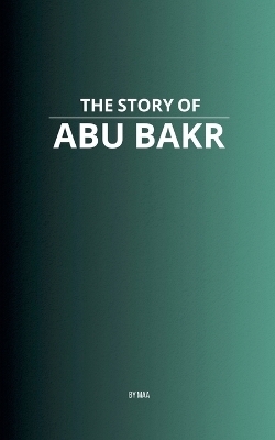 The Story of Abu Bakr