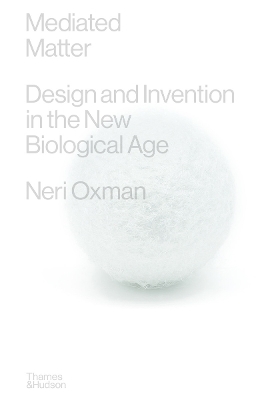 Mediated Matter - Neri Oxman