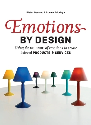 Emotions by Design - Pieter Desmet, Steven Fokkinga