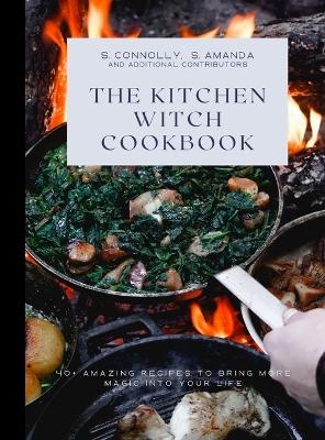 The Kitchen Witch Cookbook - S Connolly, S Amanda