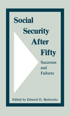 Social Security After Fifty - Edward D. Berkowitz