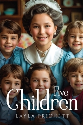 Five Children - Layla Prichett
