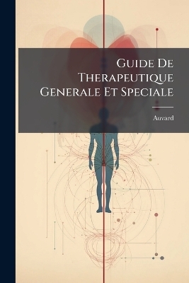 Guide De Therapeutique Generale Et Speciale