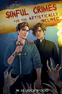 Sinful Crimes For The Artistically Inclined - W H Lockwood