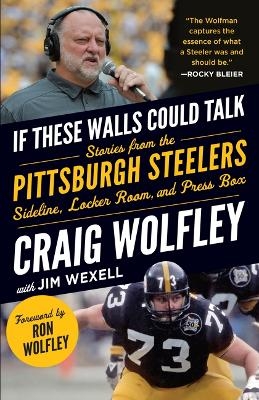 If These Walls Could Talk: Pittsburgh Steelers