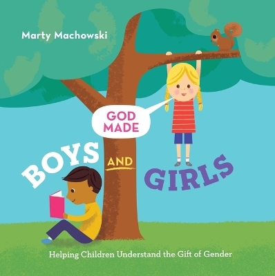 God Made Boys and Girls - Marty Machowski