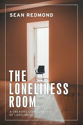 The Loneliness Room - Sean Redmond