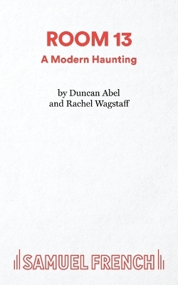 Room 13 - Duncan Abel, Rachel Wagstaff
