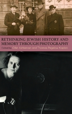 Rethinking Jewish History and Memory Through Photography - 