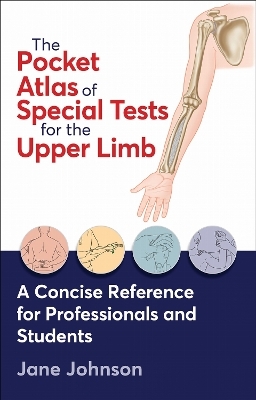 The Pocket Atlas of Special Tests for the Upper Limb - Jane Johnson
