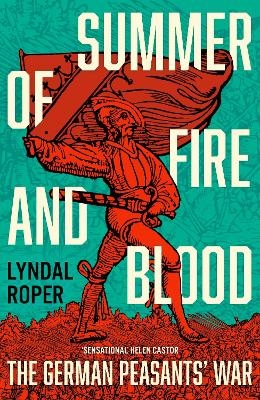 Summer of Fire and Blood - Lyndal Roper