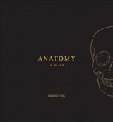 Anatomy in Black - Evans, Emily