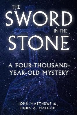 The Sword in the Stone - John Matthews, Linda A. Malcor