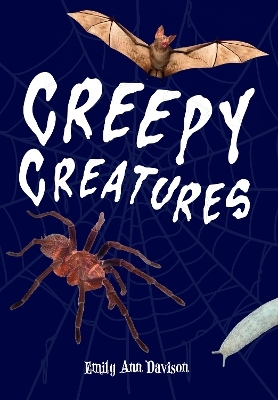 Creepy Creatures - Emily Ann Davison
