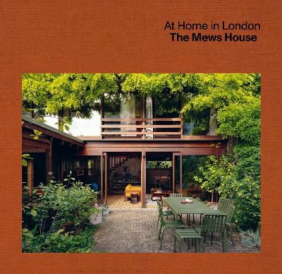 At Home in London: The Mews House - Ellis Woodman