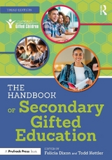 The Handbook of Secondary Gifted Education - Dixon, Felicia; Kettler, Todd