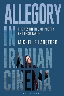 Allegory in Iranian Cinema - Michelle Langford