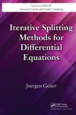 Iterative Splitting Methods for Differential Equations - Juergen Geiser