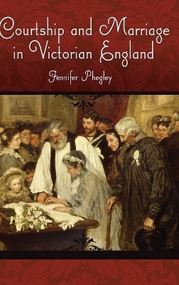 Courtship and Marriage in Victorian England